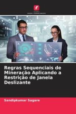 Regras Sequenciais de Mineração Aplicando a Restrição de Janela Deslizante