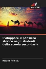 Sviluppare il pensiero storico negli studenti della scuola secondaria