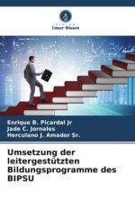 Umsetzung der leitergestützten Bildungsprogramme des BIPSU