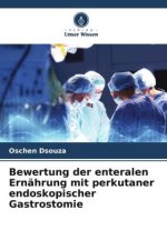 Bewertung der enteralen Ernährung mit perkutaner endoskopischer Gastrostomie