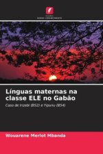 Línguas maternas na classe ELE no Gab?o