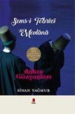 Sems-i Tebrizi Hz.Mevlana - Askin Gözyaslari - Iki Kitap Bir Arada Özel Baski