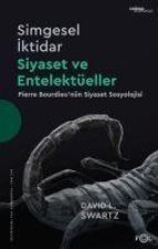 Simgesel Iktidar - Siyaset ve Entelektüeller