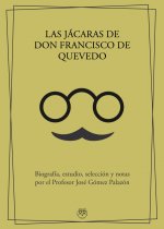 LAS JÁCARAS DE DON FRANCISCO DE QUEVEDO