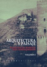 Arquitectura y paisaje : transferencias históricas, retos contemporáneos 1 y 2 : III Congreso Internacional Cultura y Ciudad : Granada, 27-29 de enero
