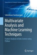 Multivariate Analysis and Machine Learning Techniques