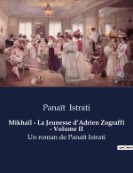 Mikha?l - La Jeunesse d?Adrien Zograffi - Volume II