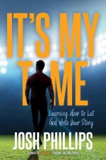 It's My Time: Learning How to Let God Write Your Story