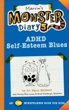 Marvin's Monster Diary 5: ADHD Self-Esteem Blues
