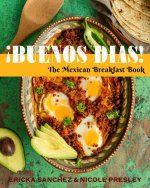 ?Buenos Días!: The Mexican Breakfast Book