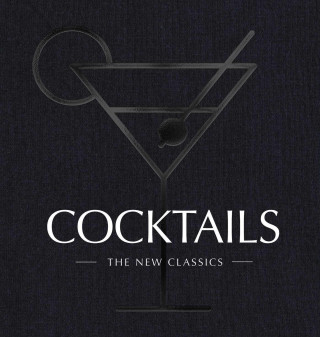 Cocktails: The New Classics (Twarda)