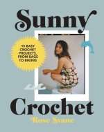 Sunny Crochet: 15 Easy Crochet Projects, from Bags to Bikinis