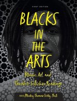 Blacks in the Arts: Music, Art, and Theater-Selective Readings