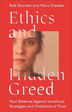 Ethics and Hidden Greed: Your Defences Against Unethical Strategies and Violations of Trust