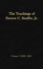 The Teachings of Denver C. Snuffer, Jr. Volume 7