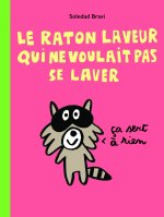 Le raton laveur qui ne voulait pas se laver - Ça sert à rien