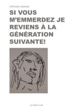 Si vous m'emmerdez