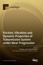 Friction, Vibration and Dynamic Properties of Transmission System under Wear Progression