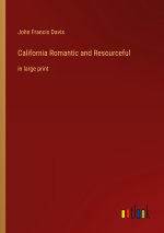 California Romantic and Resourceful