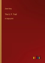 The U. P. Trail