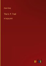 The U. P. Trail