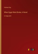 When Egypt Went Broke; A Novel