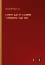 Memoiren aus dem spanischen Freiheitskampfe 1808-1811