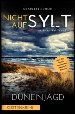 NICHT AUF SYLT - Mord im Rest des Nordens [Küstenkrimi] Band 2: Dünenjagd - Buchhandelsausgabe