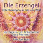 Die Erzengel - Offenbarungen in Bild und Wort