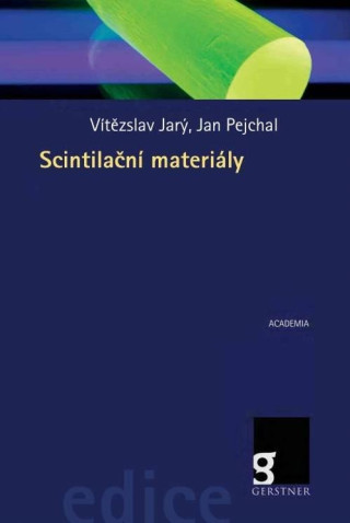 Scintilační materiály (Vítězslav Jarý,Jan Pejchal)(Pevná)