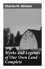 Myths and Legends of Our Own Land - Complete
