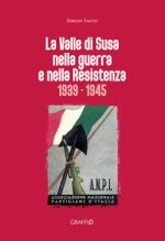 Valle di Susa nella guerra e nella resistenza (1939-1945)