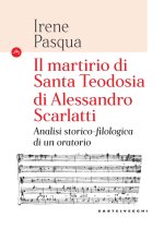 martirio di Santa Teodosia di Alessandro Scarlatti. Analisi storico-filologica di un oratorio