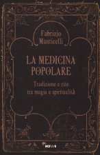 medicina popolare. Tradizione e rito tra magia e spiritualità