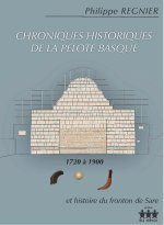 CHRONIQUES HISTORIQUES DE LA PELOTE BASQUE 1720-1900