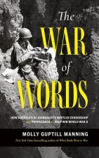 Words Into War: The True Story of How an American General and His GI Writers Inspired an Army