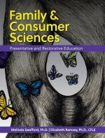 Family and Consumer Sciences: Preventative and Restorative Education