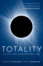 Totality: The Great North American Eclipse of 2024 2/e (Paperback)