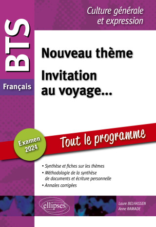 BTS Français. Culture générale et expression. Nouveau thème. Invitation au voyage...