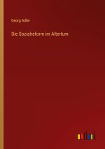 Die Sozialreform im Altertum