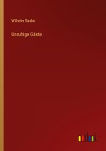 Unruhige Gäste