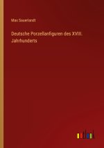 Deutsche Porzellanfiguren des XVIII. Jahrhunderts
