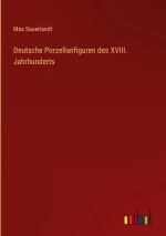 Deutsche Porzellanfiguren des XVIII. Jahrhunderts