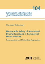 Measurable Safety of Automated Driving Functions in Commercial Motor Vehicles - Technological and Methodical Approaches