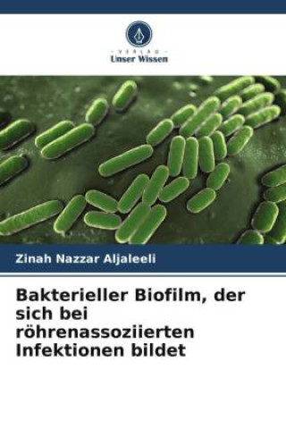 Bakterieller Biofilm, der sich bei röhrenassoziierten Infektionen bildet