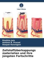 Zellstoffüberkappungs materialien und ihre jüngsten Fortschritte
