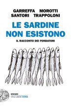 Sardine non esistono. Il racconto dei fondatori