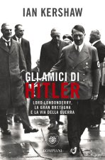 amici di Hitler. Lord Londonderry, la Gran Bretagna verso la via della guerra