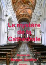 Le mystère de la Cathédrale