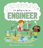 I M GOING TO BE AN ENGINEER